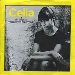 You Better Believe Me by Celia & The Mutations