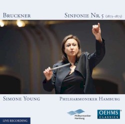 Sinfonie Nr. 5 (1873-1875) by Anton Bruckner ;   Philharmoniker Hamburg ,   Simone Young