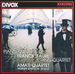 Franck: Piano Quintet / Fauré: String Quartet by César Franck ,   Gabriel Fauré ;   Amati Quartet ,   Werner Bärtschi