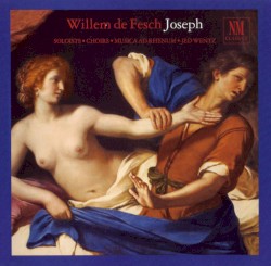 Joseph by Willem de Fesch ;   Musica ad Rhenum ,   Jed Wentz