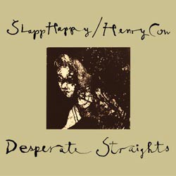 Desperate Straights by Slapp Happy  /   Henry Cow