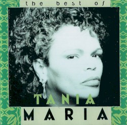 The Best of Tania Maria by Tania Maria