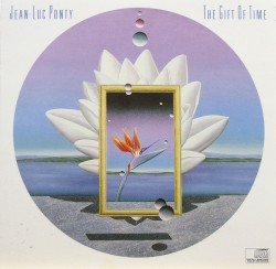 The Gift of Time by Jean‐Luc Ponty