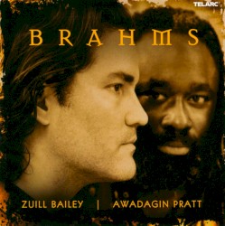 Works for Cello & Piano by Brahms ;   Zuill Bailey ,   Awadagin Pratt