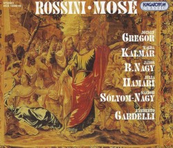 Mosè by Rossini ,   József Gregor ,   Magda Kalmár ,   B. Nagy János ,   Julia Hamari ,   Sándor Sólyom-Nagy ,   Lamberto Gardelli
