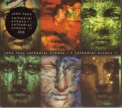 Cathedral Oceans I + Cathedral Oceans II by John Foxx