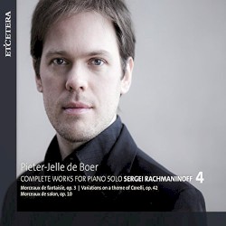 Sergei Rachmaninoff: Complete Works for Piano Solo by Pieter-Jelle de Boer