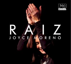 Raiz by Joyce Moreno