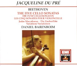 The Five Cello Sonatas / Variations by Beethoven ;   Jacqueline du Pré ,   Daniel Barenboim