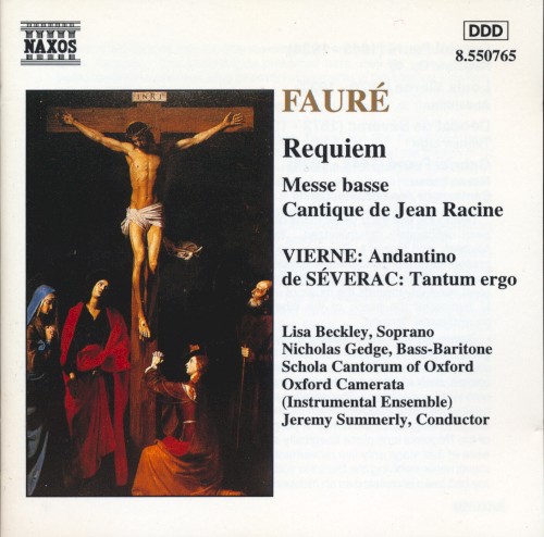 Fauré: Requiem / Fauré: Messe basse / Fauré: Cantique de Jean Racine / Vierne: Andantino / de Séverac: Tantum ergo