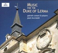 Music for the Duke of Lerma by Gabrieli Consort & Players ,   Paul McCreesh