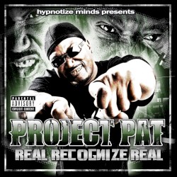 Real Recognize Real by Project Pat