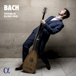 Bach by Bach ;   Thomas Dunford