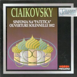 Ciaikovsky: Sinfonia n.6 op.74 "Patetica" / Ouverture solennelle 1812 op.49 by Пётр Ильич Чайковский ;   Slovenská filharmónia ,   Bystrík Režucha