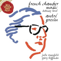 French Chamber Music by Debussy ,   Ravel ;   André Previn ,   Julie Rosenfeld ,   Gary Hoffman