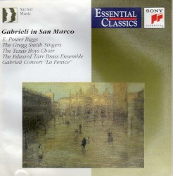 Gabrieli in San Marco - Music for a capella choirs and multiple choirs, brass & organ by Gregg Smith Singers