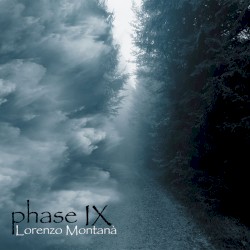 Phase IX by Lorenzo Montanà