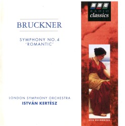 Symphony no. 4 by Bruckner ;   London Symphony Orchestra ,   István Kertész