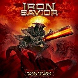 Kill or Get Killed by Iron Savior