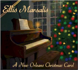 A New Orleans Christmas Carol by Ellis Marsalis