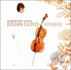 Unexpected Songs by Julian Lloyd Webber