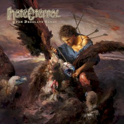 Upon Desolate Sands by Hate Eternal