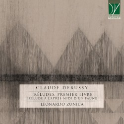 Préludes, première livre / Prélude à l’après-midi d’un faune by Claude Debussy ;   Leonardo Zunica