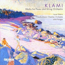 Works for Piano and String Orchestra by Uuno Klami ;   Izumi Tateno ,   Ostrobothnian Chamber Orchestra ,   Juha Kangas