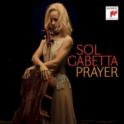 Prayer by Sol Gabetta
