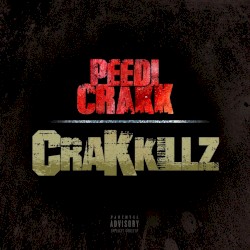 Crakk Kills by Peedi Peedi