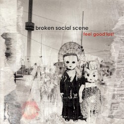 Feel Good Lost by Broken Social Scene