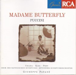 Madama Butterfly by Giacomo Puccini ;   Maria Chiara ,   James King ,   Hermann Prey ,   Chor des Bayerischen Rundfunks ,   Münchner Rundfunkorchester ,   Giuseppe Patanè