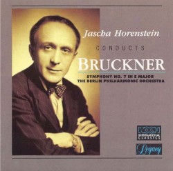 Symphony no. 7 in E major by Bruckner ;   Jascha Horenstein  conducts   The Berlin Philharmonic Orchestra