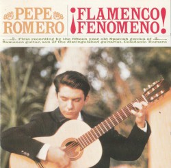 Flamenco Fenómeno! by Pepe Romero