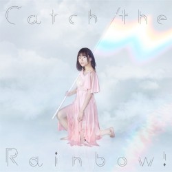 Catch the Rainbow! by 水瀬いのり