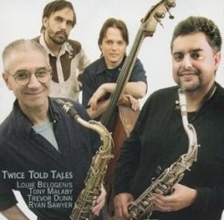 Twice Told Tales by Louis Belogenis ,   Tony Malaby ,   Trevor Dunn  &   Ryan Sawyer