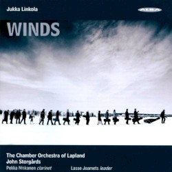 Winds by Jukka Linkola ;   The Chamber Orchestra of Lapland ,   John Storgårds ,   Pekka Niskanen ,   Lasse Joamets