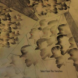 Tales From the Trenches by Edward Ka-Spel