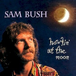 Howlin' at the Moon by Sam Bush