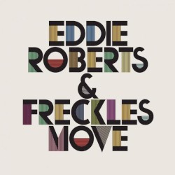 Move by Eddie Roberts  &   Freckles