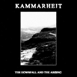 The Downfall and the Arising by Kammarheit
