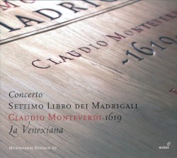 Concerto: Settimo Libro dei Madrigali, 1619 by La Venexiana