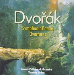 Symphonic Poems / Overtures by Dvořák ;   Janáček Philharmonic Orchestra ,   Theodore Kuchar