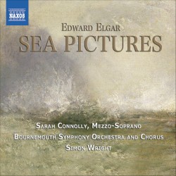 Sea Pictures / The Music Makers by Elgar ;   Sarah Connolly ,   Bournemouth Symphony Orchestra ,   Bournemouth Symphony Chorus ,   Simon Wright