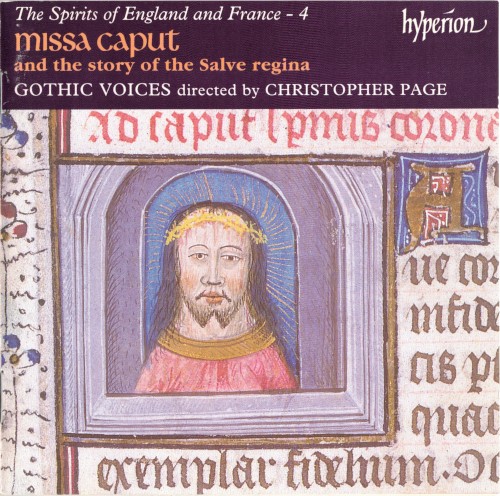 The Spirits of England and France 4: Missa Caput and the story of the Salve regina
