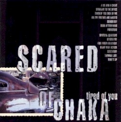 Tired of You by Scared of Chaka