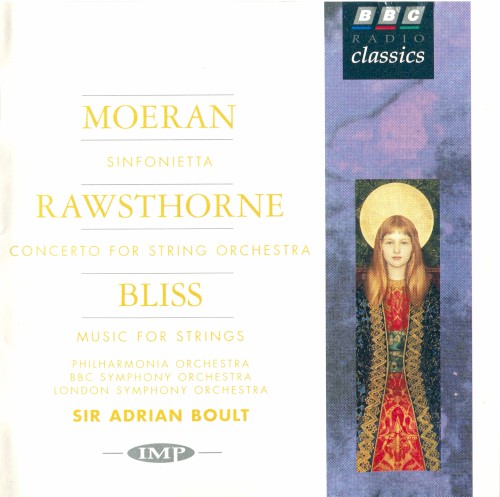 Moeran: Sinfonietta / Rawsthorne: Concerto for String Orchestra / Bliss: Music for Strings