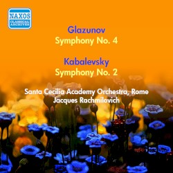 Glazunov: Symphony no. 4 / Kabalevsky: Symphony no. 2 by Glazunov ,   Kabalevsky ;   Santa Cecilia Academy Orchestra ,   Jacques Rachmilovich