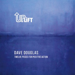 Uplift by Dave Douglas