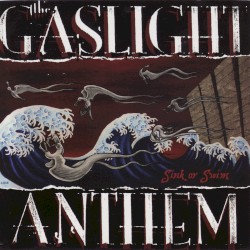 Sink or Swim by The Gaslight Anthem
